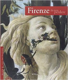 Firenze Da Non Perdere. Guida Ai 100 Capolavori