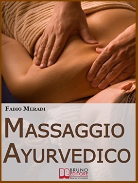 Massaggio ayurvedico i segreti manuale